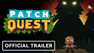 Patch Quest - Official Release Date Trailer