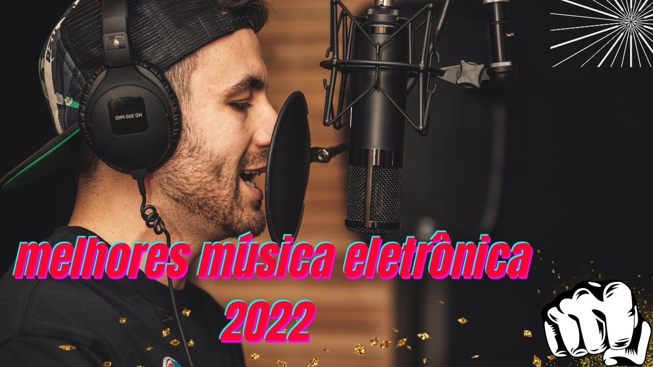 melhorers música eletrônica 2022