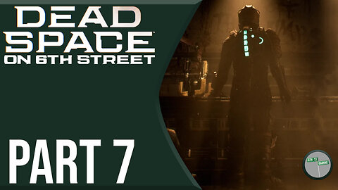 Dead Space Remake on 6th Street Part 8