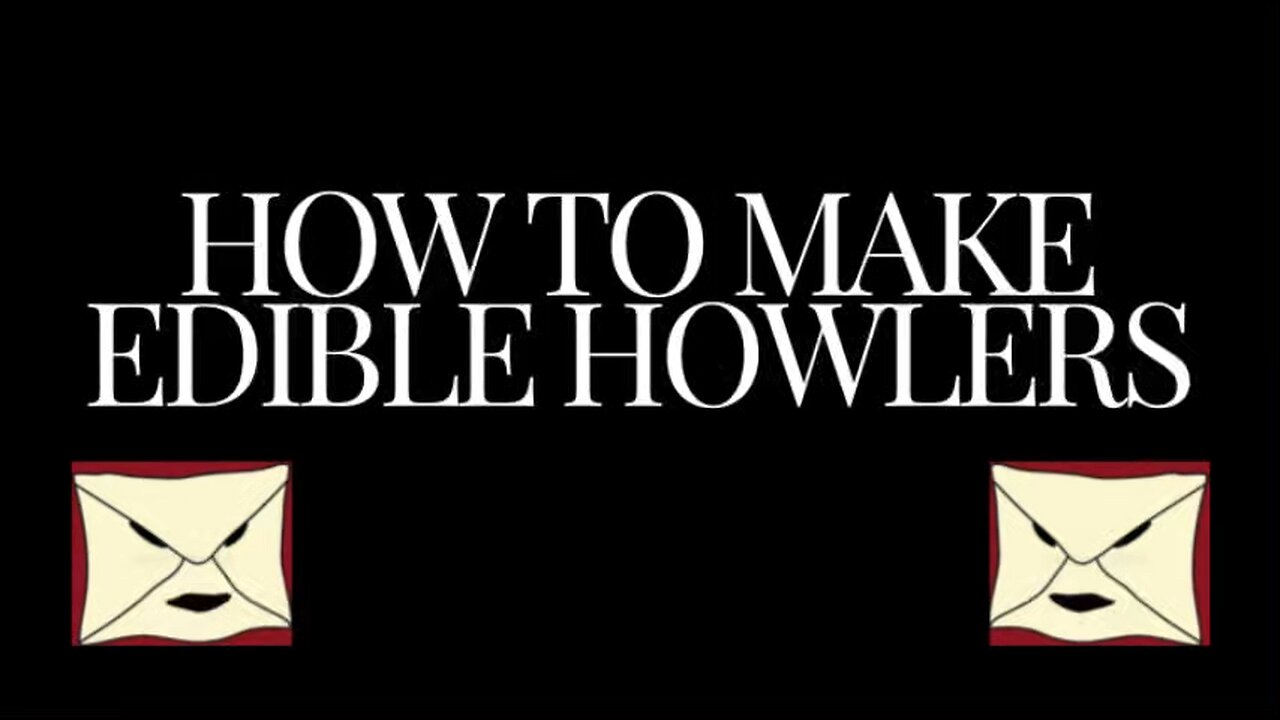 How to make edible howlers ( Harry Potter )