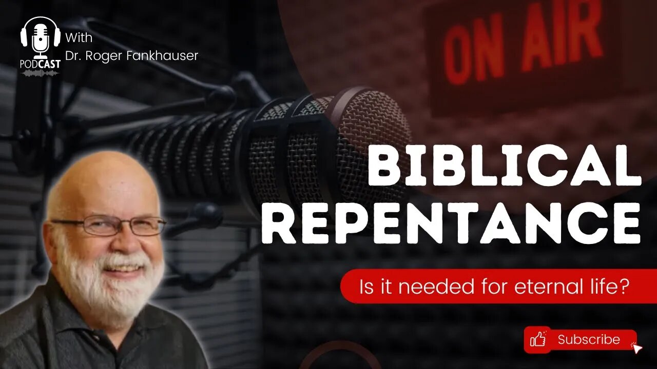 What is Repentance According to the Bible? (Interview w/Dr. Roger Fankhauser)
