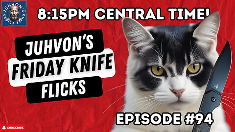Friday Knife Flicks Episode #94! Knife Live Stream!