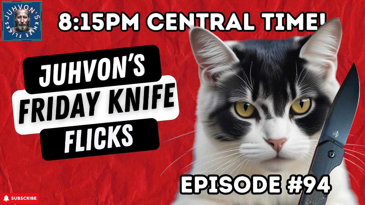 Friday Knife Flicks Episode #94! Knife Live Stream!