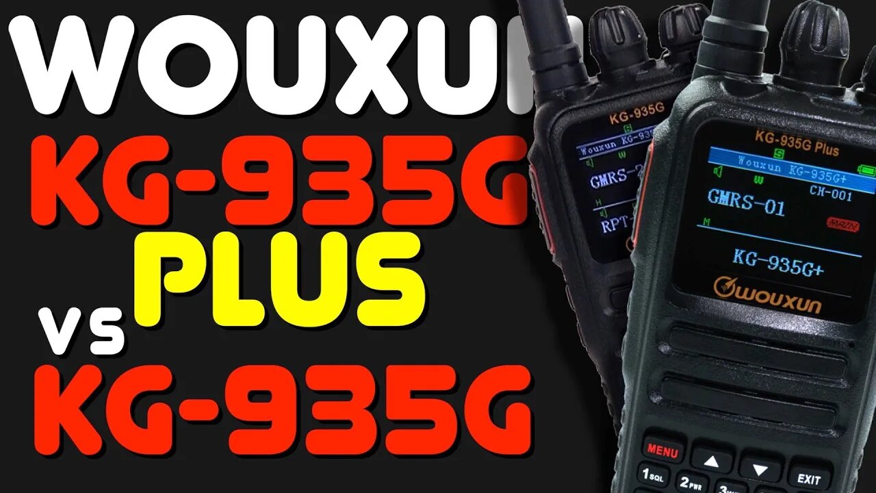 Wouxun KG-935G PLUS vs Wouxun KG-935G - Whats The Difference Between the KG-935G PLUS and KG-935G?