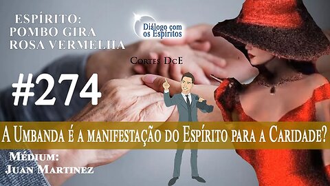 Cortes DcE #274 * a Umbanda é a manifestação do Espírito para a caridade? *