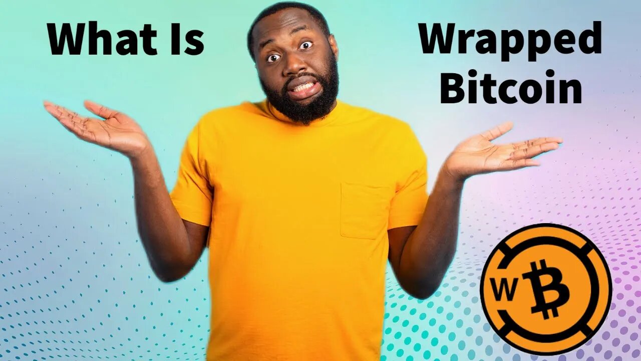 What Is Wrapped Bitcoin