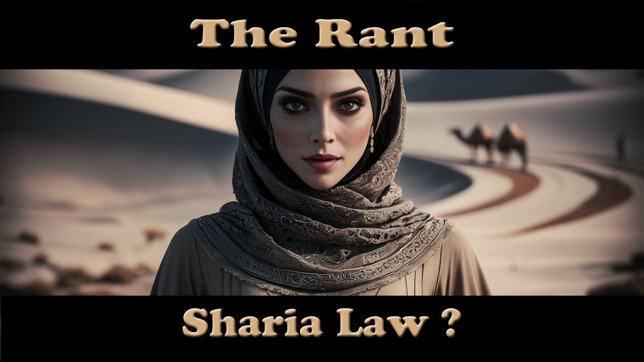 The Rant -Sharia Law ?