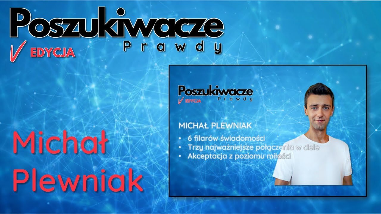 MICHAŁ PLEWNIAK - Poszukiwacze Prawdy