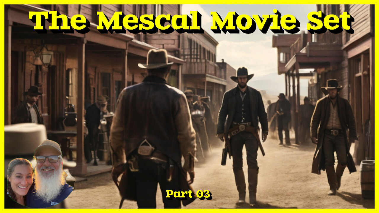 Old Tucson Movie Studios, The Mescal Movie Set, Part 03