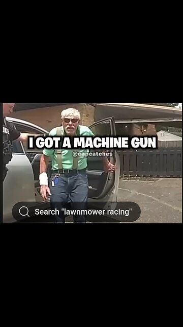 Lawnmower Man Responds To Police