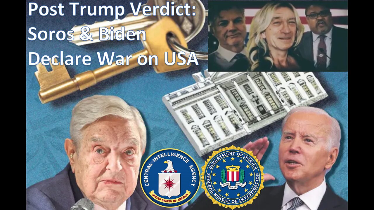 ⬛️🇺🇸 Post Trump Verdict: Soros & Biden Declare War on USA ▪️ 5-min Report