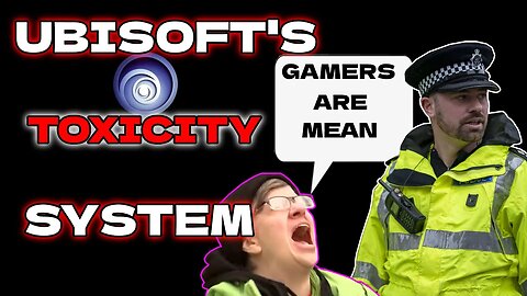 Ubisoft creates TOXICITY SYSTEM