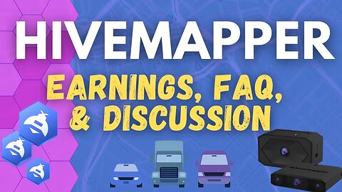 HiveMapper Crypto Dashcam - FAQ, Common Mistakes, Earnings Update, & Addressing FUD!