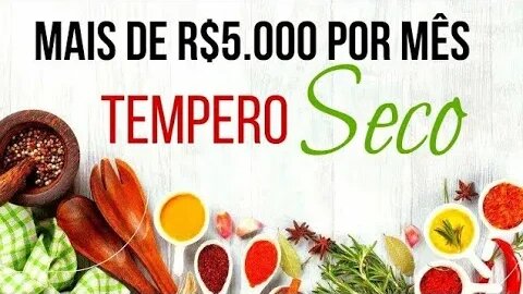 Indústria De Temperos Secos | Ideia de negócio | Ganhe até R$5.000 por mês