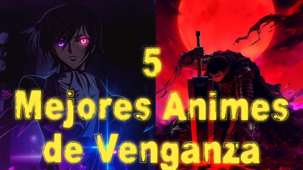 Los 5 Mejores Animes de Venganza