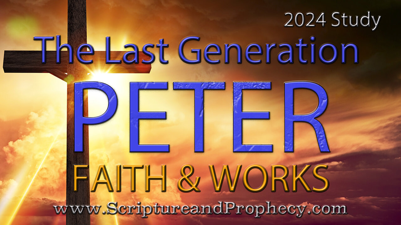 2 Peter - Faith & Works: Chapter 1 - Confirm Your Calling and Election