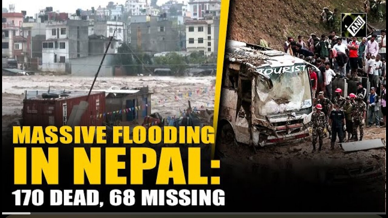 Massive Flooding In NEPAL || 170 Dead & 68 Missing