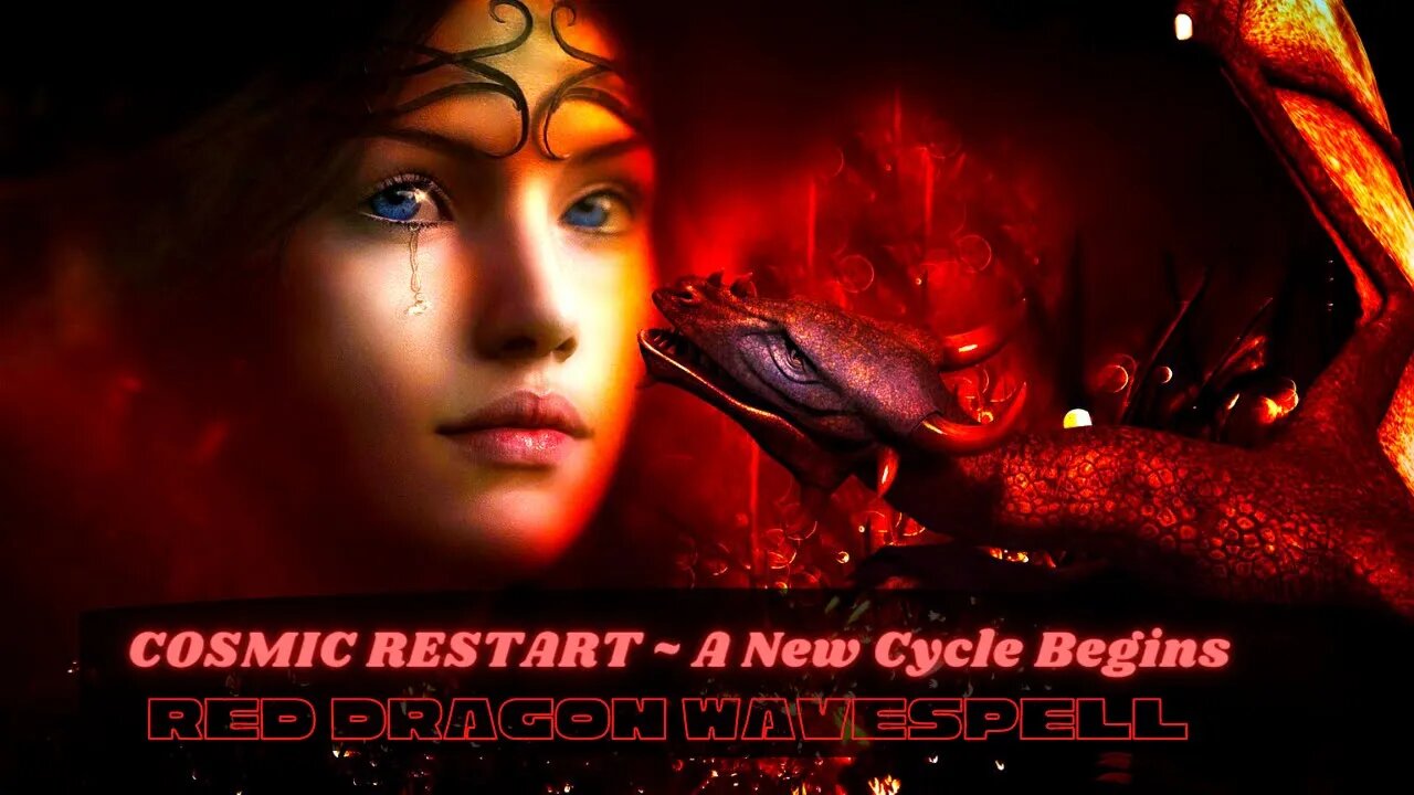 COSMIC RESTART ~ New Cycle 🐉 FEB 3, 2023 BEGINS A NEW 260-DAY GALACTIC CYCLE! RED DRAGON WAVESPELL 🐉