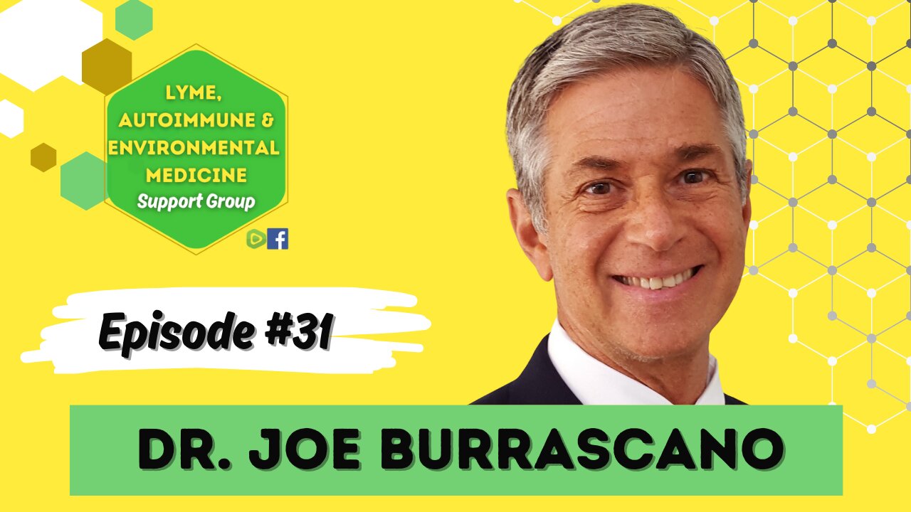 Episode #31 Dr. Joe Burrascano! (ILADS)