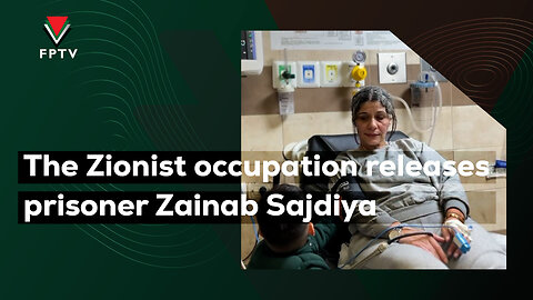 The Zionist occupation releases prisoner Zainab Sajdiya