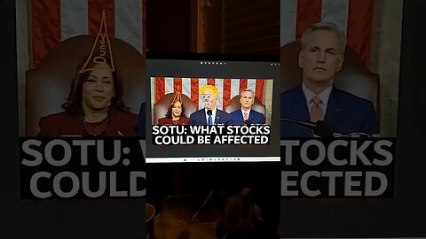 SOTU STATE OF THE UNION & WHAT STOCKS MAY BE AFFECTED, main vid link in the description