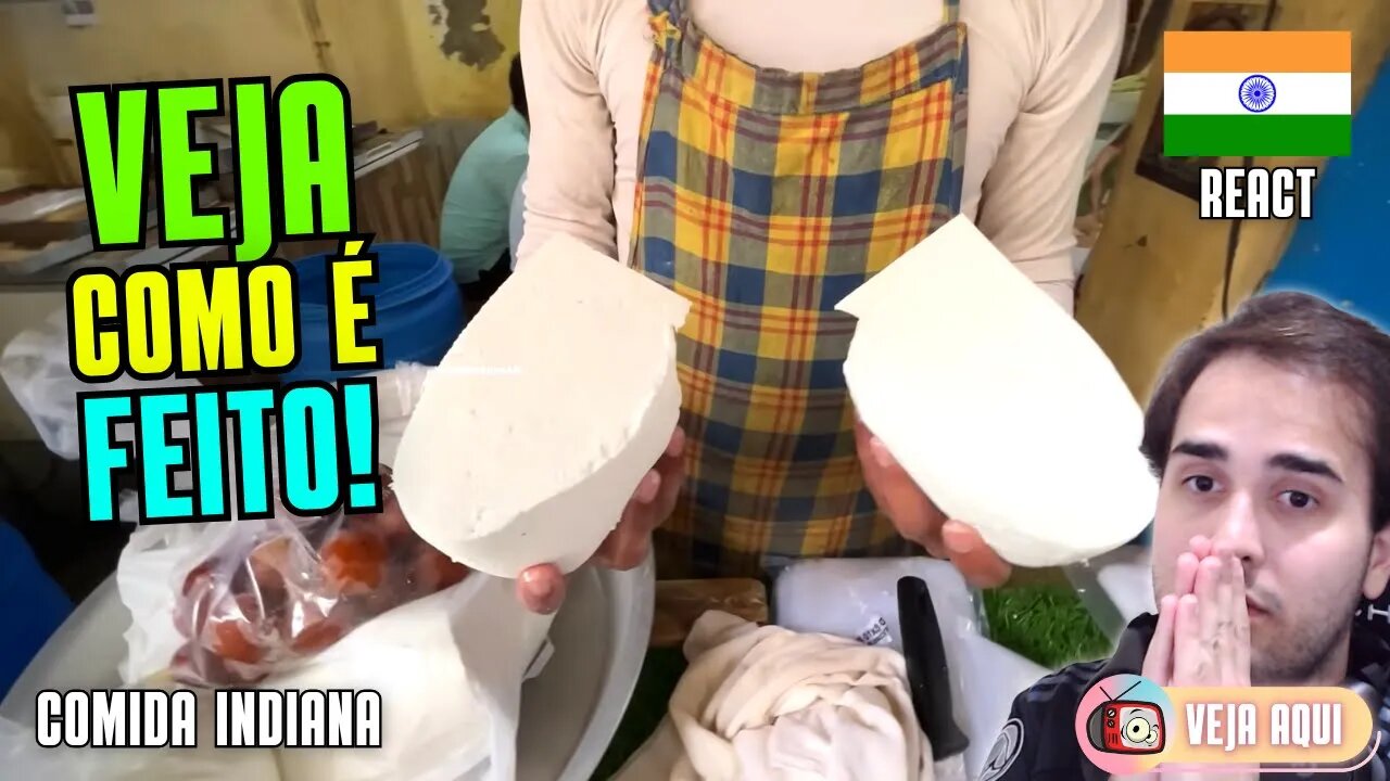 Como é FEITO o PANEER, o QUEIJO INDIANO? Reagindo a COMIDAS DE RUA INDIANAS | Veja Aqui Reacts