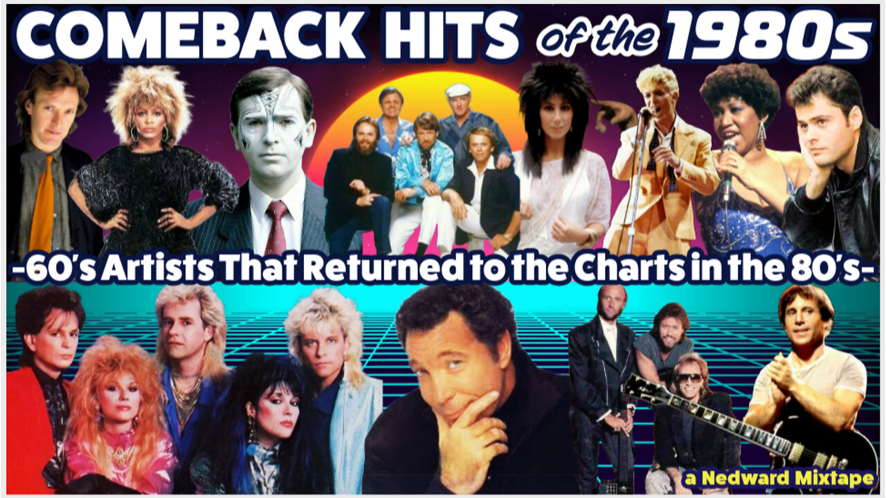 Comeback Hits of the 1980s - 60's Artists Who Hit Big Again