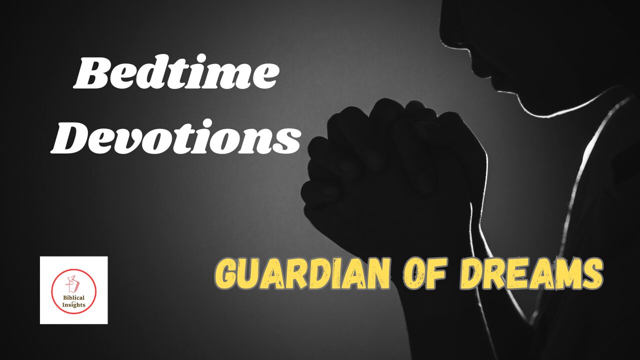 Bedtime Devotions - Guardian of Dreams