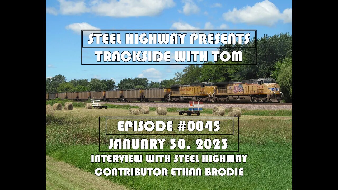 Trackside with Tom Live Episode 0045 #SteelHighway with Ethan Brodie - January 30, 2023