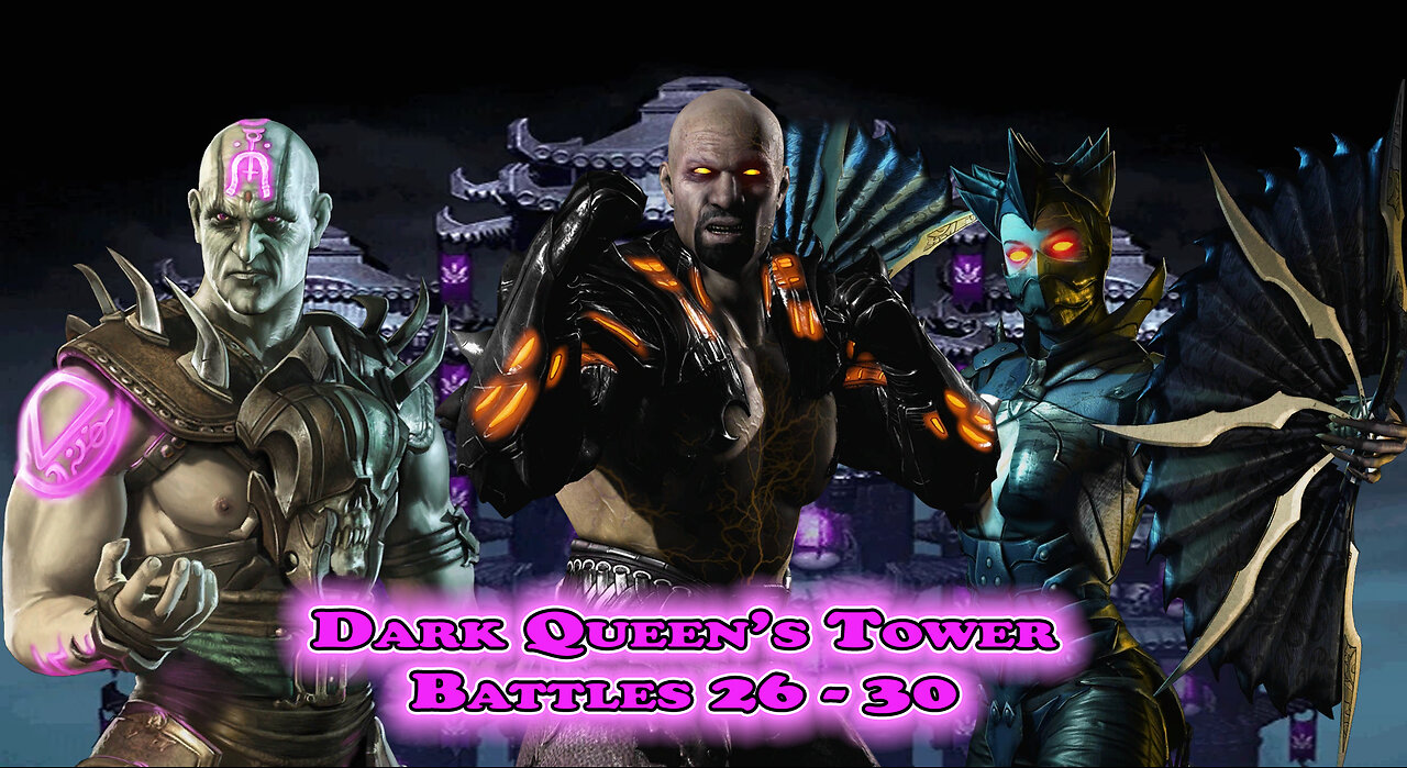 MK Mobile. Dark Queen's Tower Battles 26 - 30