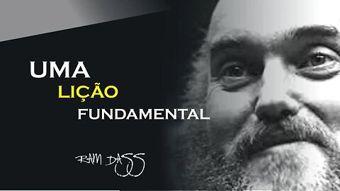 UMA LIÇÃO FUNDAMENTAL, RAM DASS DUBLADO, ECKHART TOLLE DUBLADO