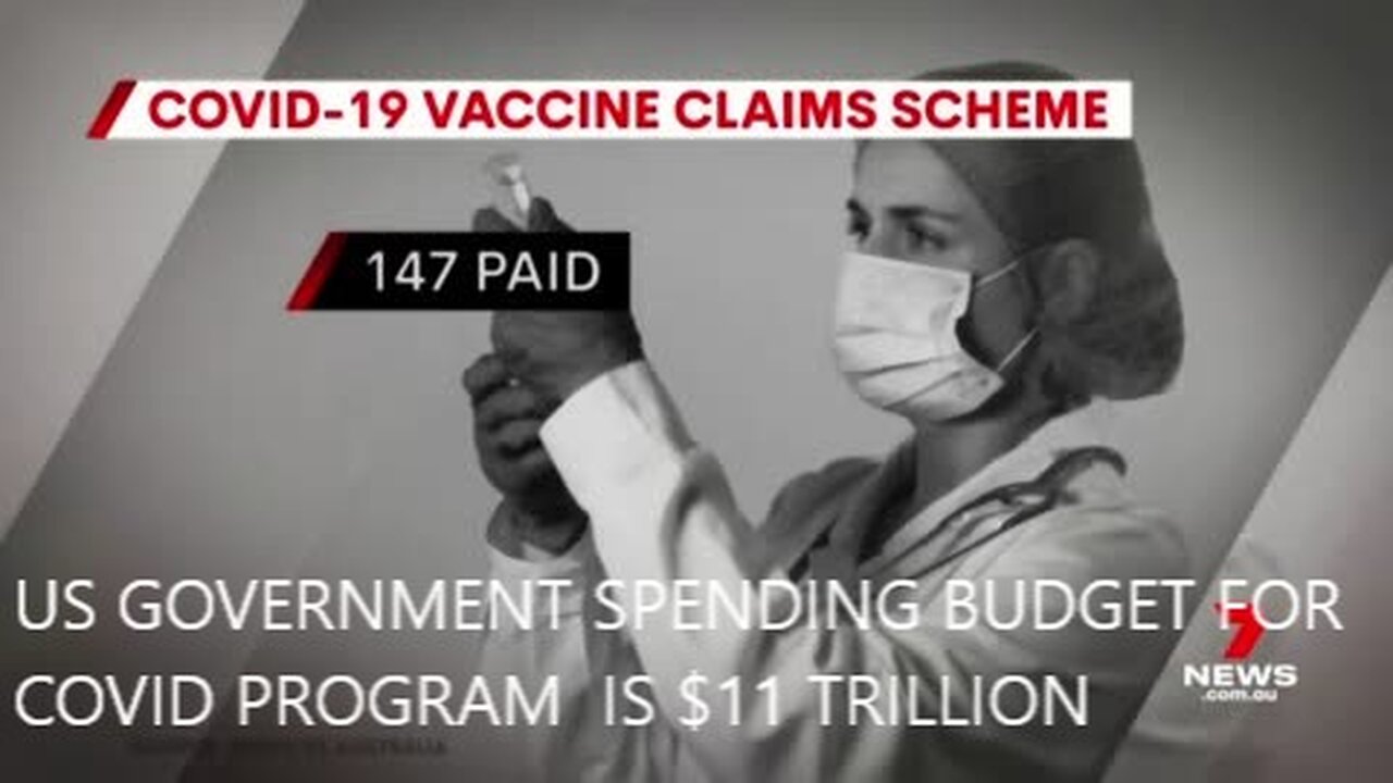 US Government Spending Budget $ 11 Trillion on Covid Program and Has Compensated $0 to Vaccine Injured and Deaths