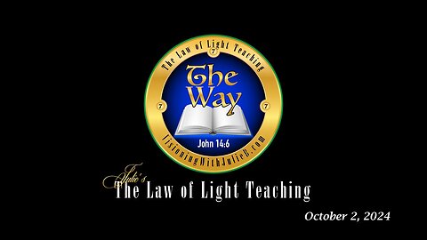 The Way 10.02.24: The Law of Light Study/Holy Communion/Quantum Reflections