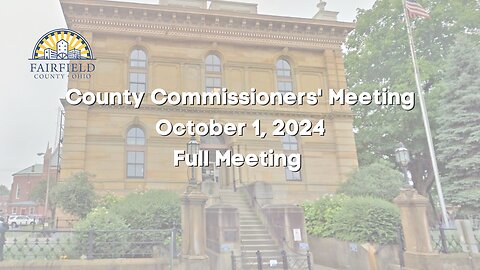Fairfield County Commissioners | Full Meeting | October 1, 2024