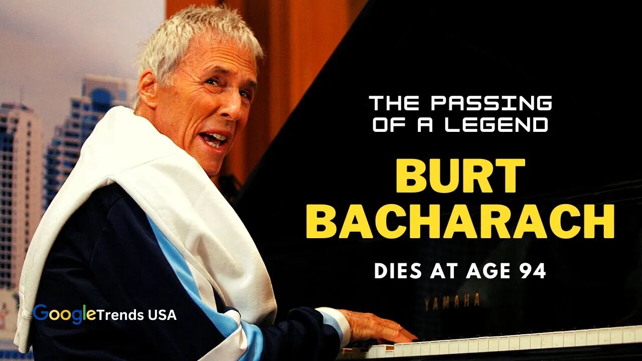 U.S. Composer Burt Bacharach Dies At Age 94