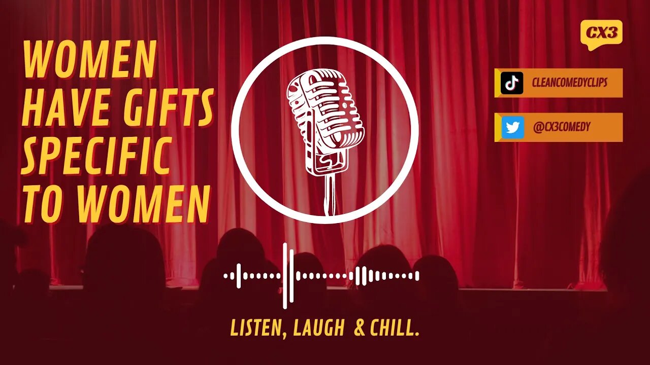 Women Have Gifts Specific To Women - K Von (Listen, Laugh & Chill)