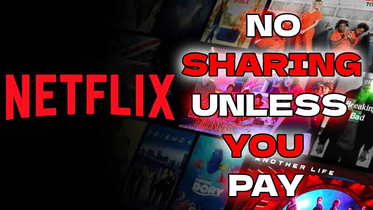 NETFLIX says NO SHARING unless you PAY