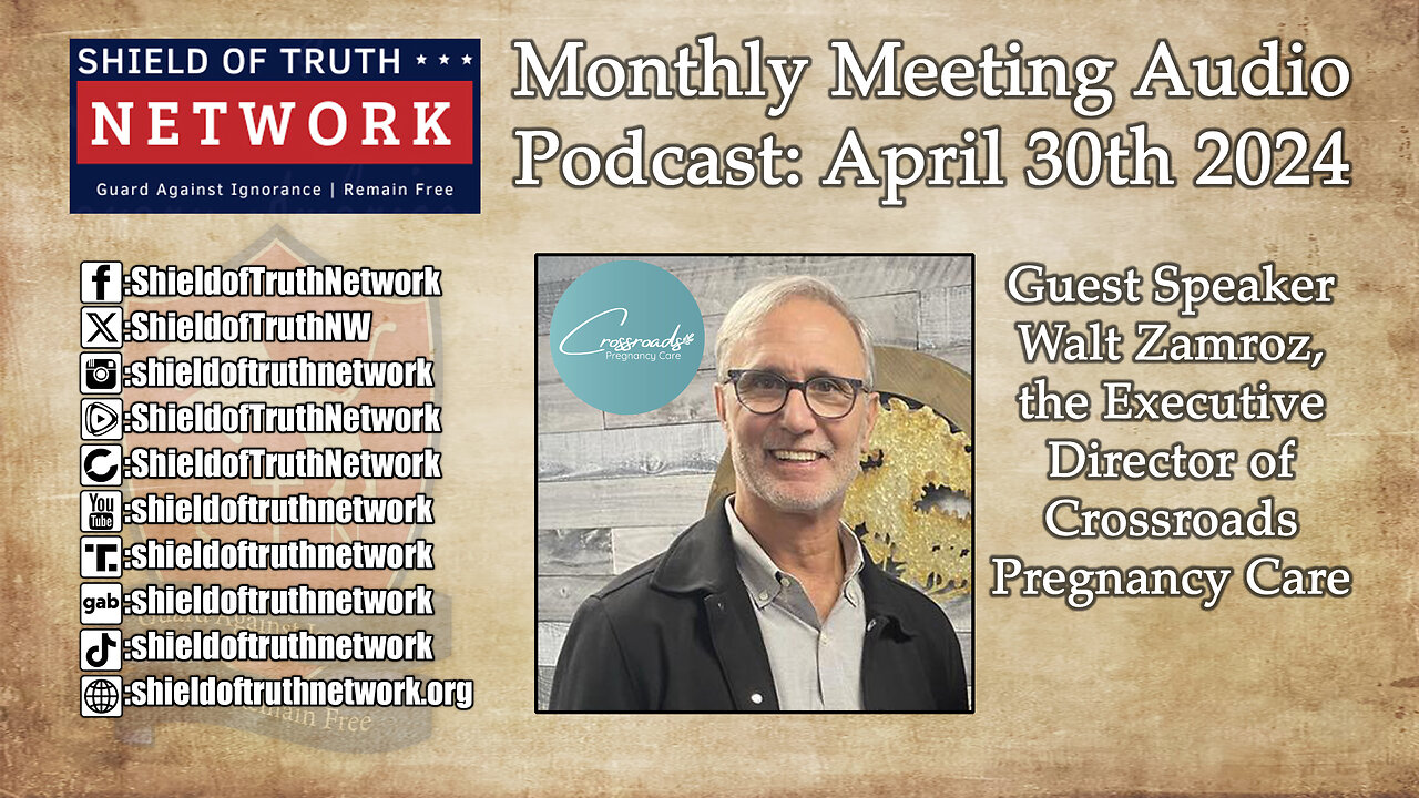 Monthly Meeting Audio Podcast: April 30th 2024 -Guest Speaker Walt Zamroz, Crossroads Pregnancy Care