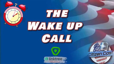 The Wake Up Call with #CitizenCast... @realAlexJones Presents