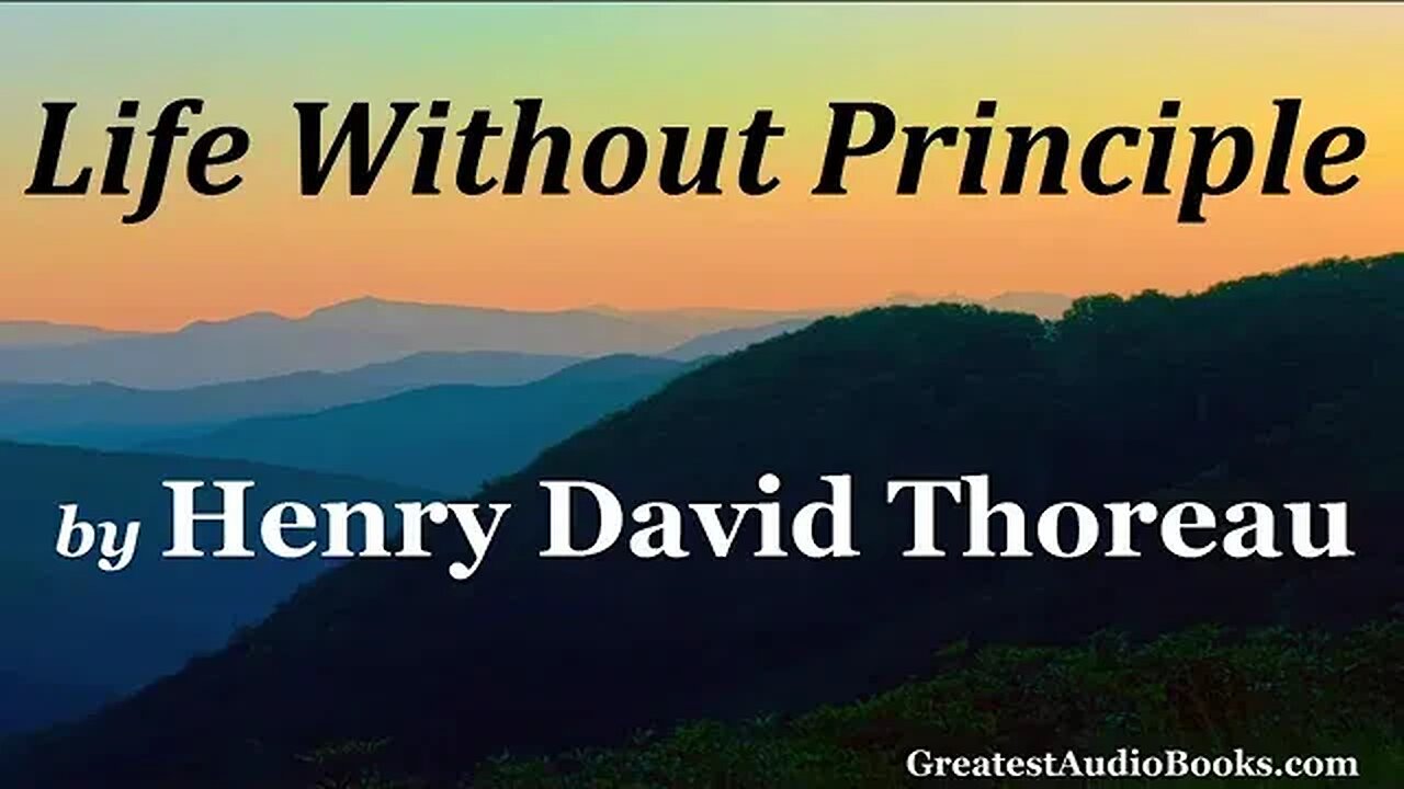 LIFE WITHOUT PRINCIPLE by Henry David Thoreau FULL AudioBook 🎧📖 Greatest🌟AudioBooks