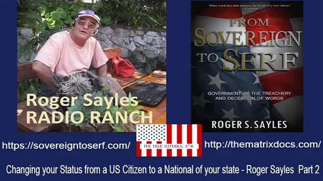 Changing your Status from a US Citizen to a National of your state - Roger Sayles Part 2