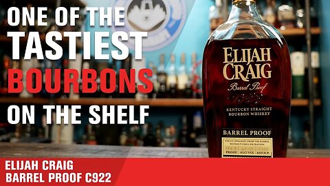 Elijah Craig Barrel Proof C922 Bourbon Review | The Whiskey Dictionary