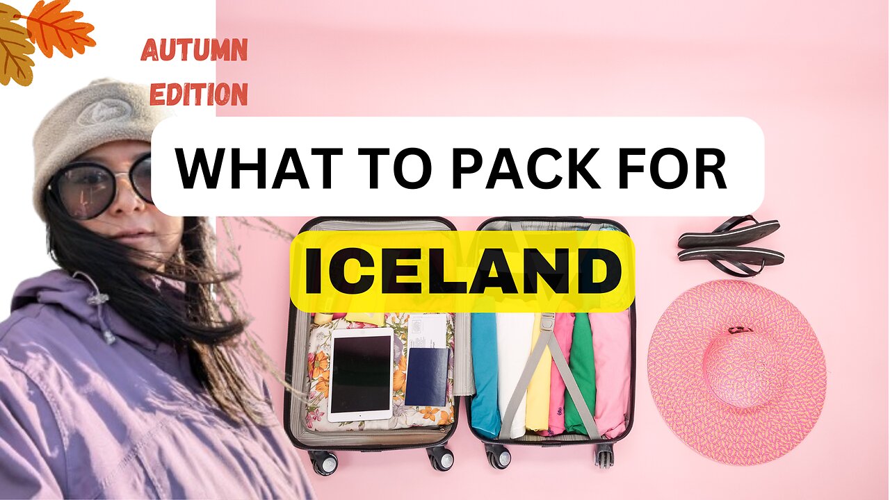 What to pack for a Autumn trip to Iceland