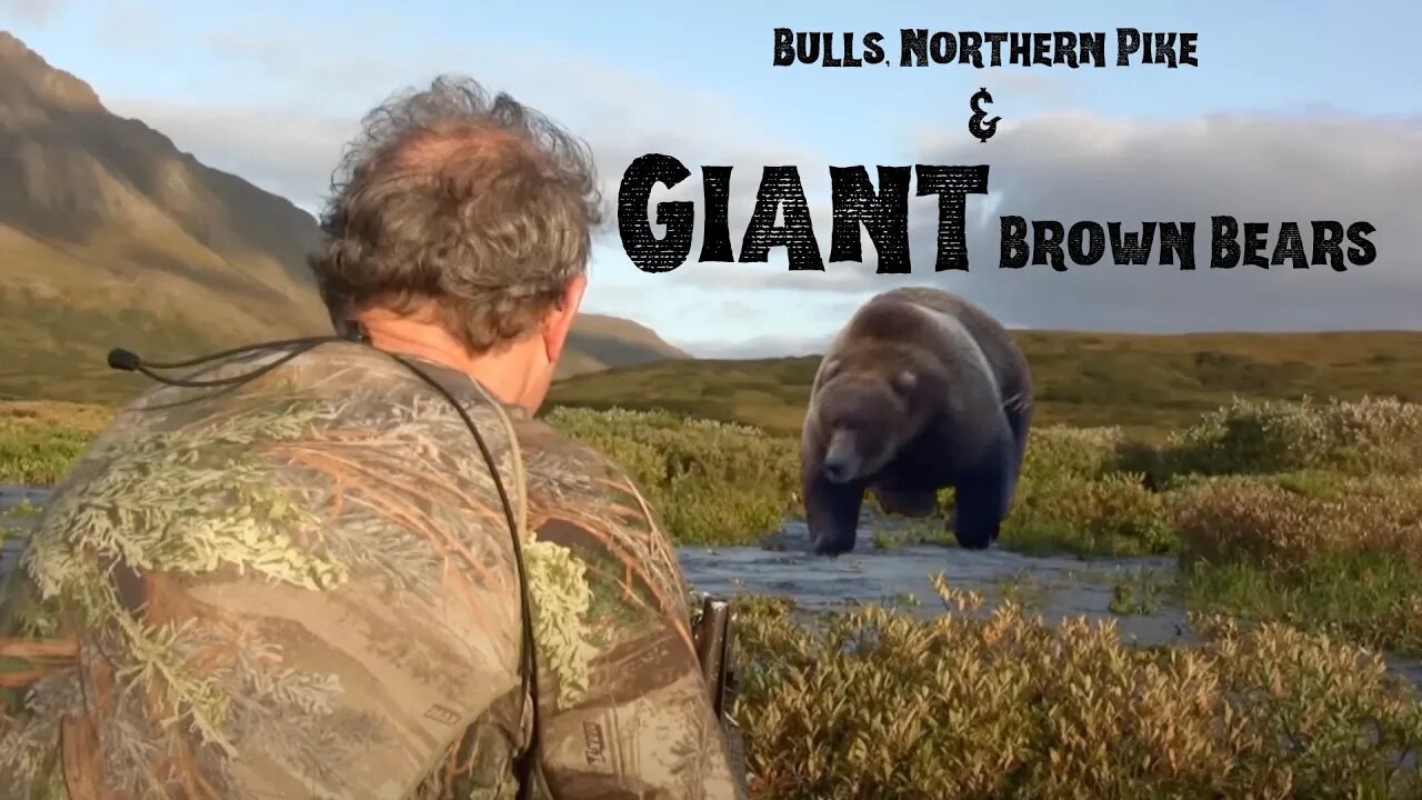 "Bulls, Northern Pike, and Giant Brown Bears" MDMM Season 5, Ep. #9, Alaska moose brown bear hunting