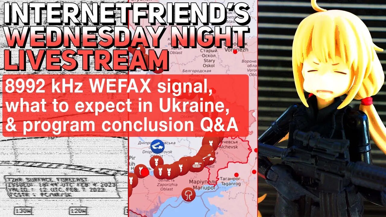 Wednesday Night Livestream: WEFAX, Ukraine, and Program Closure Q&A