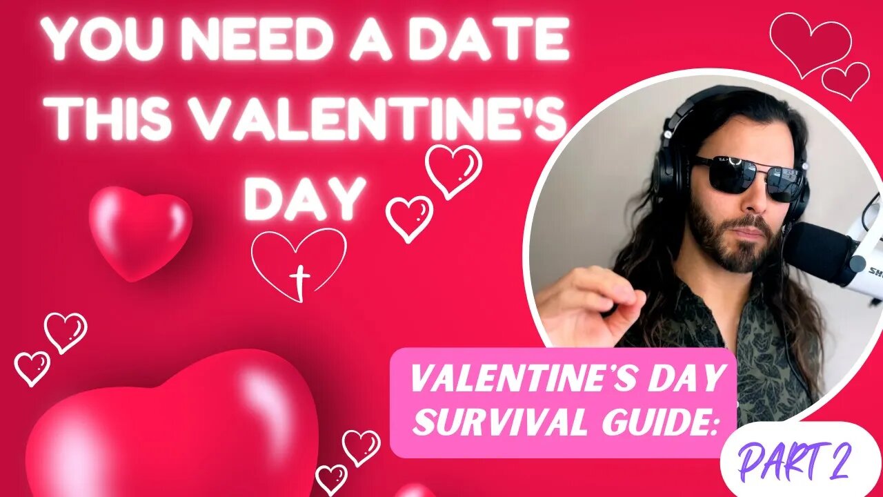 8 Tips to Get a Date This Valentine's Day: You Need to Have a Date This Valentine's Day- Here's How