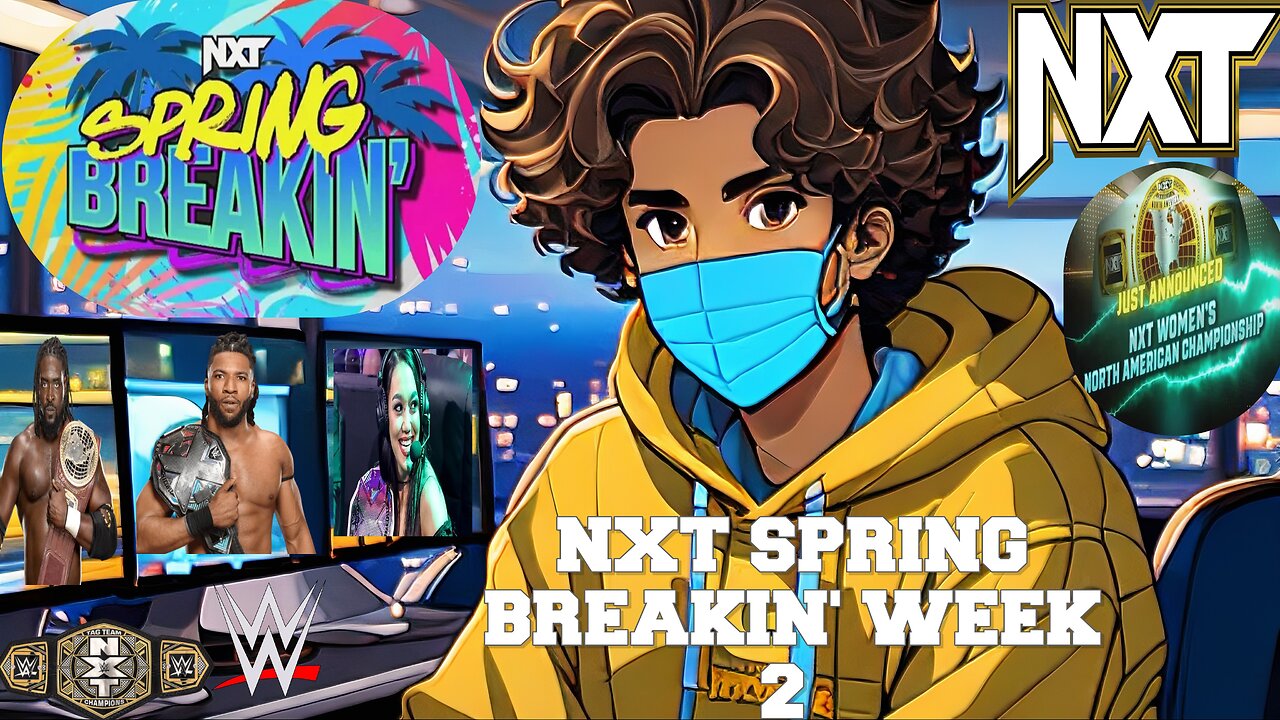 WHOOP THAT TRICK ERA - NXT SPRING BREAKIN' WEEK 2