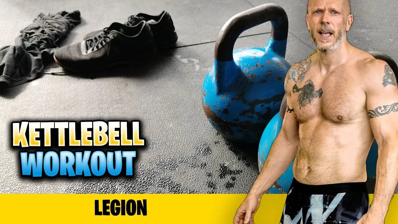 LEGION Kettlebell Workout (31 to 40 minutes)