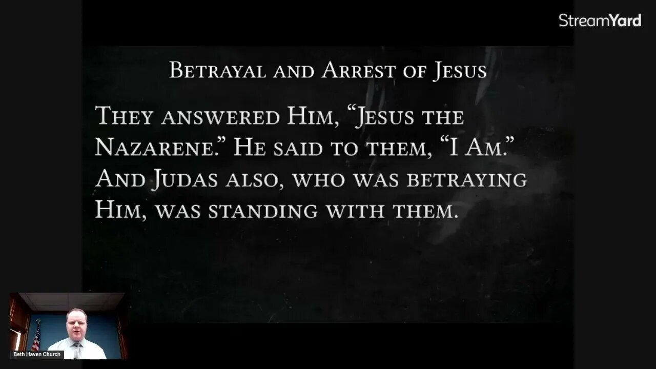 Christology 64 - The Betrayal and Arrest