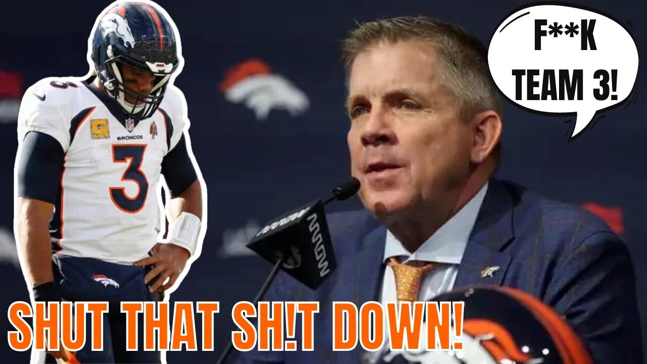 Sean Payton SHUTS DOWN Russell Wilson & His TEAM 3 ENTOURAGE! Broncos HC is NOT PLAYING!